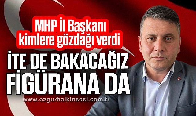 “İTE DE BAKACAĞIZ FİGÜRANA DA”