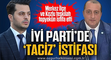 İYİ PARTİ’DE ‘TACİZ’ İSTİFASI