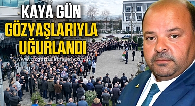 Kaya Gün gözyaşlarıyla uğurlandı