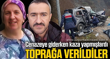 Kazada ölenler toprağa verildi