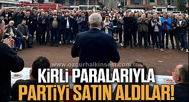Kirli paralarıyla partiyi satın aldılar