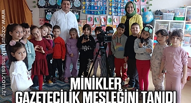 Minikler gazetecilik mesleğini tanıdı