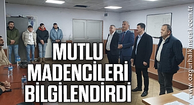 MUTLU, ARMUTÇUK’TA MADENCİLERİ BİLGİLENDİRDİ