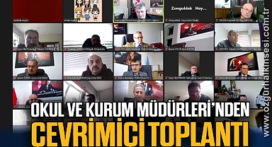 Okul ve kurum müdürleri çevrimiçi toplantı yaptı