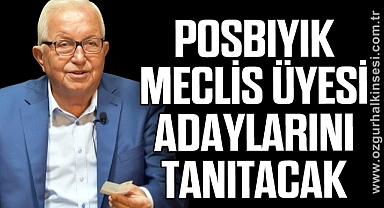 POSBIYIK, MECLİS ÜYESİ ADAYLARINI TANITACAK