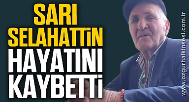 Selahattin Bostancı hayatını kaybetti