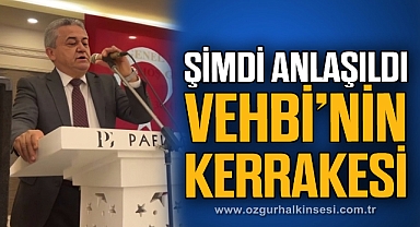 Şimdi anlaşıldı Vehbi’nin kerrakesi