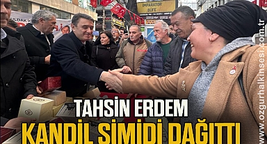 TAHSİN ERDEM KANDİL SİMİDİ DAĞITTI