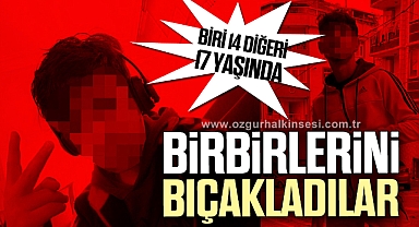 Tartışan iki çocuk birbirlerini bıçakladı
