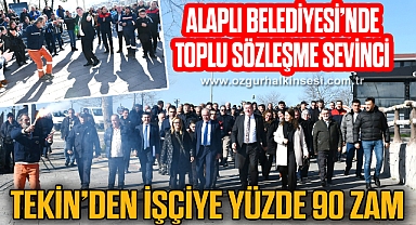 TEKİN’DEN İŞÇİYE YÜZDE 90 ZAM