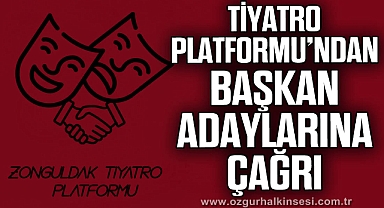 TİYATRO PLATFORMUNDAN BAŞKAN ADAYLARINA ÇAĞRI