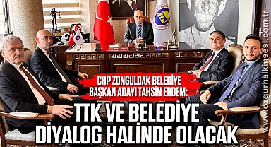 “TTK VE BELEDİYE DİYALOG HALİNDE OLACAK”