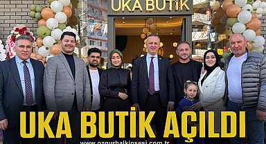 UKA BUTİK AÇILDI