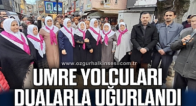 Umre yolcuları dualarla uğurlandı