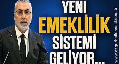 Yeni emeklilik sistemi geliyor...