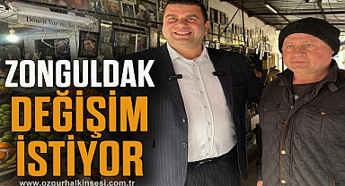 ZONGULDAK DEĞİŞİM İSTİYOR