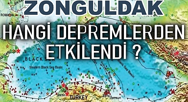 ZONGULDAK HANGİ DEPREMLERDEN ETKİLENDİ?