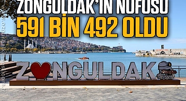 Zonguldak’ın nüfusu 591 bin 492 oldu