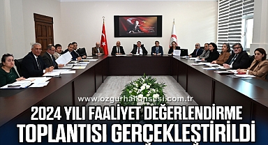 2024 Yılı Faaliyet Değerlendirme Toplantısı Gerçekleştirildi