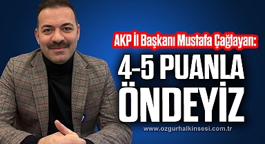 “4-5 PUANLA ÖNDEYİZ”