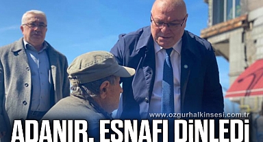 ADANIR, ESNAFI DİNLEDİ