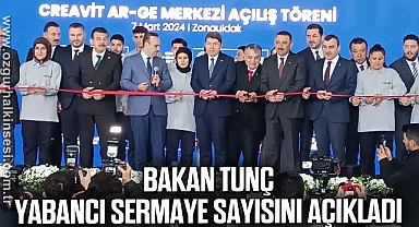 Bakan Tunç yabancı sermaye sayısını açıkladı