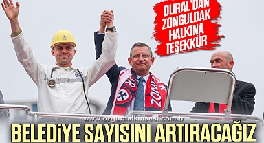 “BELEDİYE SAYISINI ARTIRACAĞIZ”