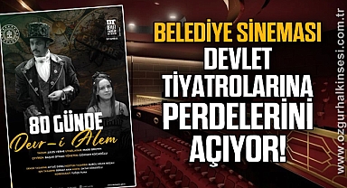 Belediye Sineması Devlet Tiyatrolarına perdelerini açıyor!