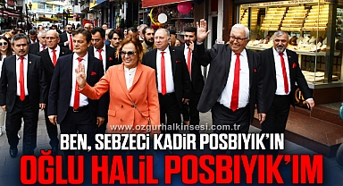 BEN, SEBZECİ KADİR POSBIYIK’IN OĞLU HALİL POSBIYIK’IM