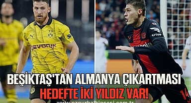 Beşiktaş'tan Almanya çıkartması: Hedefte iki yıldız var!