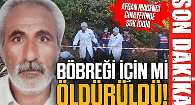BÖBREĞİ İÇİN Mİ ÖLDÜRÜLDÜ!