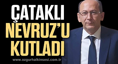 ÇATAKLI, NEVRUZ’U KUTLADI