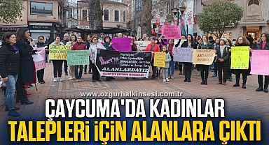 Çaycuma'da kadınlar talepleri için alanlara çıktı
