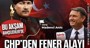 CHP’DEN FENER ALAYI