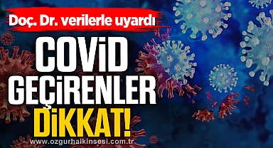 Covid geçirenler mutlaka bir kardiyoloji uzmanına başvursun