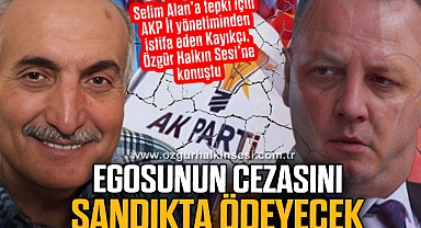 “EGOSUNUN CEZASINI SANDIKTA ÖDEYECEK”