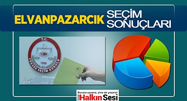 Elvanpazarcık seçim sonuçları