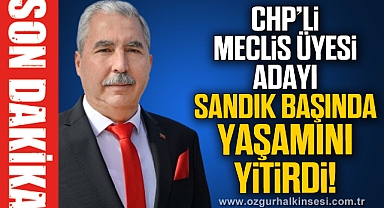 EREĞLİ CHP YASTA... HÜSEYİN ÇAKIR HAYATINI KAYBETTİ