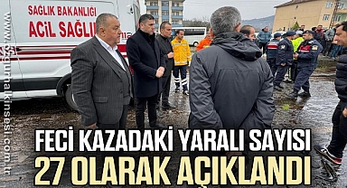 Feci kazadaki yaralı sayısı 27 olarak açıklandı
