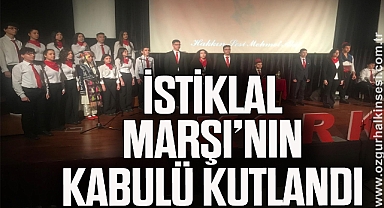İSTİKLAL MARŞI'NIN KABÜLÜ KUTLANDI