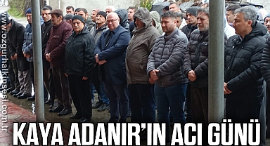KAYA ADANIR’IN ACI GÜNÜ