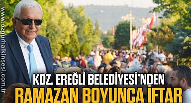 KDZ. EREĞLİ BELEDİYESİ’NDEN RAMAZAN BOYUNCA İFTAR