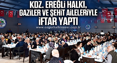 KDZ. EREĞLİ HALKI, GAZİLER VE ŞEHİT AİLELERİYLE İFTAR YAPTI
