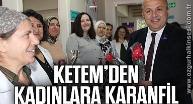 KETEM’DEN KADINLARA KARANFİL