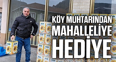 Köy muhtarından mahalleliye hediye