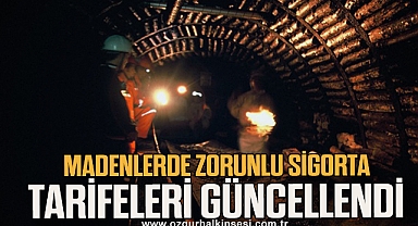 Madenlerde zorunlu sigorta tarifeleri güncellendi