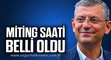 MİTİNG SAATİ BELLİ OLDU