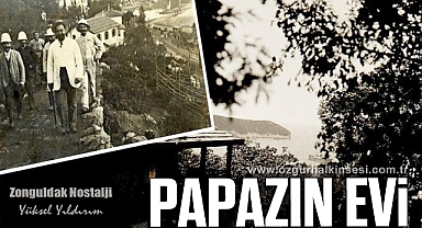 PAPAZIN EVİ…