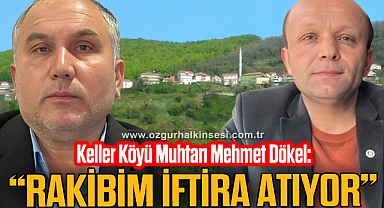 “RAKİBİM İFTİRA ATIYOR”