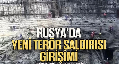 Rusya'da yeni terör saldırısı girişimi